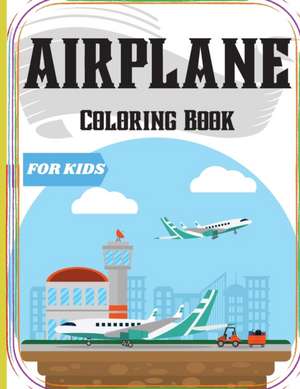 Airplane Coloring Book for Kids de Peter L. Rus