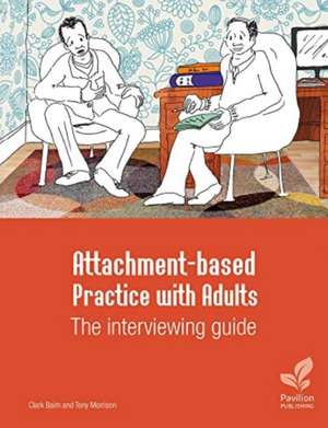 Attachment-Based Practice with Adults de Tony Morrison