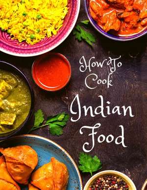 How To Cook Indian Food de Exotic Publisher