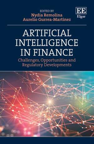 Artificial Intelligence in Finance – Challenges, Opportunities and Regulatory Developments de Nydia Remolina