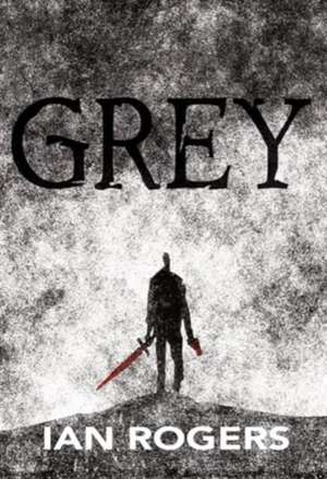 Grey de Ian Rogers
