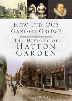 How Did Our Garden Grow? de Vivian Watson