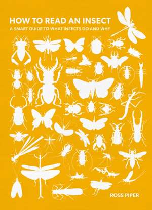 How to Read an Insect de Ross Piper