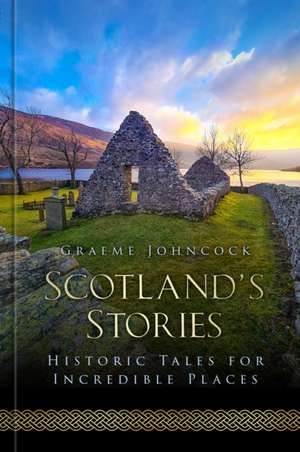 Scotland's Stories de Graeme Johncock