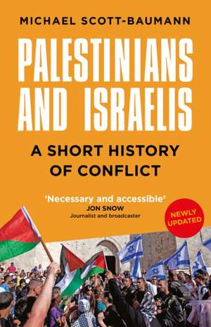 Palestinians and Israelis de Michael Scott-Baumann