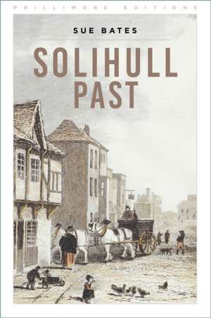 Solihull Past de Sue Bates