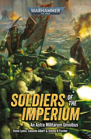 Soldiers of the Imperium de Steve Lyons