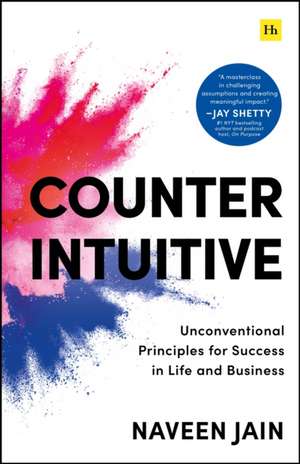Counterintuitive de Naveen Jain