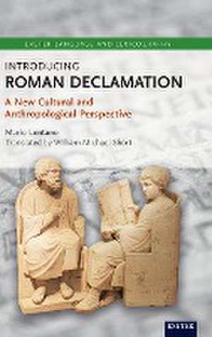 Introducing Roman Declamation de Mario Lentano