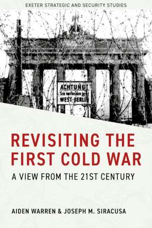 Revisiting the First Cold War de Aiden Warren