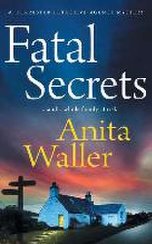 Fatal Secrets de Anita Waller