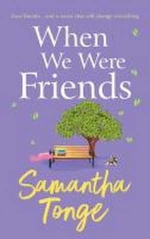 When We Were Friends de Samantha Tonge