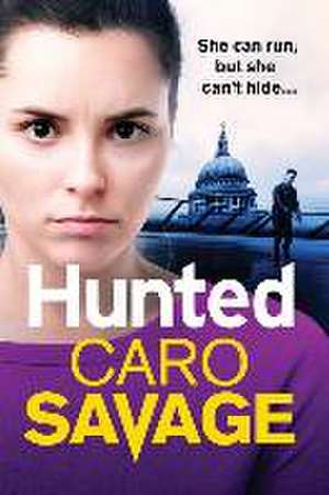 Hunted de Caro Savage