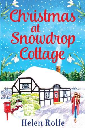 Christmas at Snowdrop Cottage de Helen Rolfe