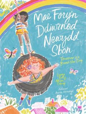 Mae Fory'n Ddiwrnod Newydd Sbon / Tomorrow is a Brand-New Day de Davina Bell