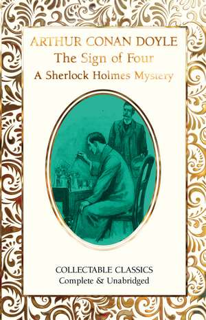 The Sign of the Four (A Sherlock Holmes Mystery) de Sir Arthur Conan Doyle