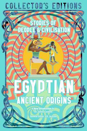 Egyptian Ancient Origins: Stories Of People & Civilization de Charlotte Booth