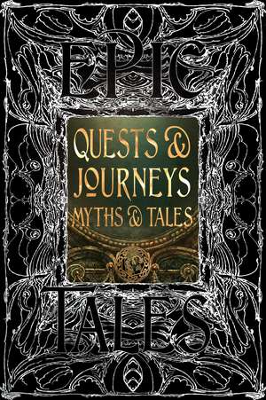 Quests & Journeys Myths & Tales: Epic Tales de Matt Cardin