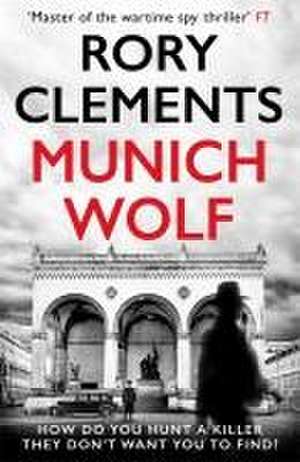 Munich Wolf de Rory Clements