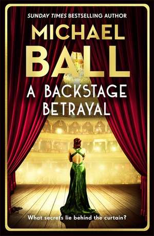 Backstage Betrayal de Michael Ball