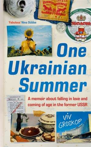 One Ukrainian Summer de Viv Groskop