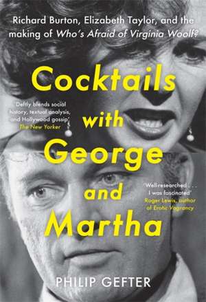 Cocktails with George and Martha de Philip Gefter