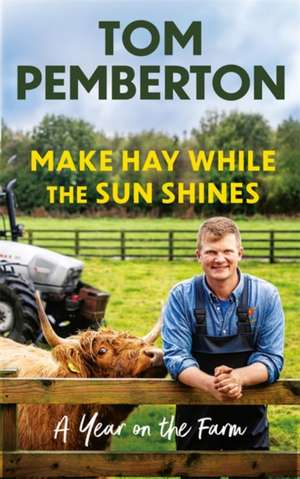 Make Hay While the Sun Shines de Tom Pemberton