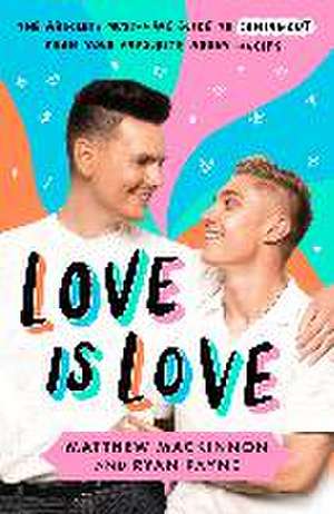 Love Is Love de Matthew and Ryan