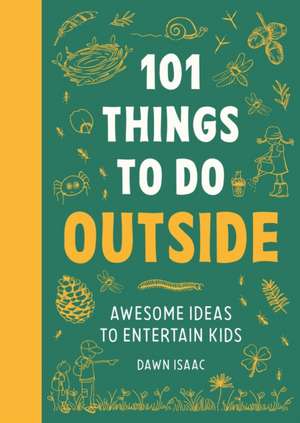 101 Things to do Outside de Dawn Isaac