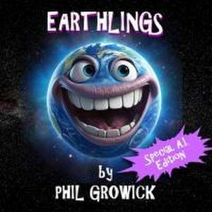 Earthlings: Special AI Edition de Phil Growick