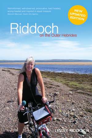 Riddoch on the Outer Hebrides de Lesley Riddoch
