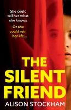 The Silent Friend de Alison Stockham