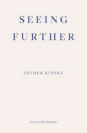 Seeing Further de Esther Kinsky