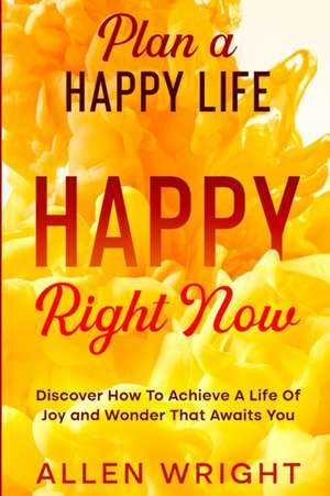 Plan A Happy Life de Allen Wright