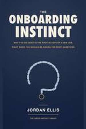 The Onboarding Instinct de Jordan Ellis