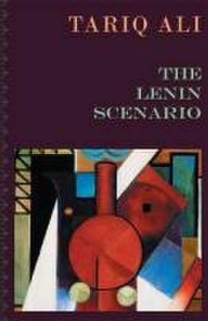 The Lenin Scenario de Tariq Ali