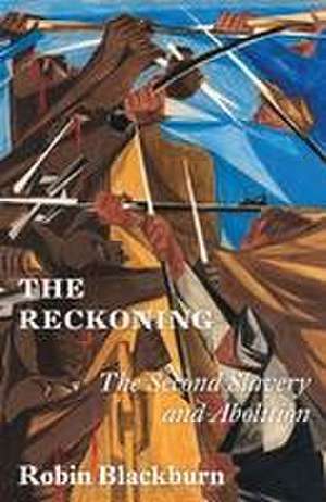 The Reckoning de Robin Blackburn