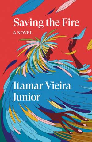 Saving the Fire de Itamar Vieria Junior