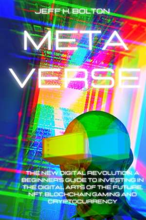 METAVERSE de Jeff H. Bolton