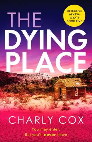 The Dying Place de Charly Cox