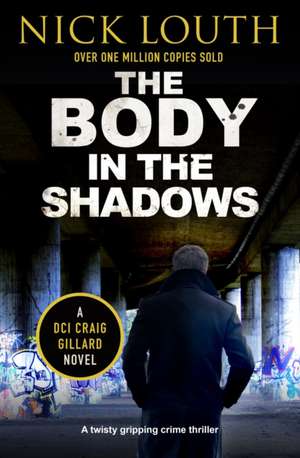 The Body in the Shadows de Nick Louth