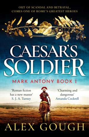 Caesar's Soldier de Alex Gough