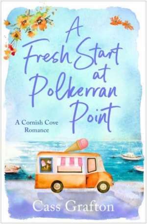 A Fresh Start at Polkerran Point de Cass Grafton