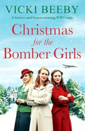 Christmas for the Bomber Girls de Vicki Beeby