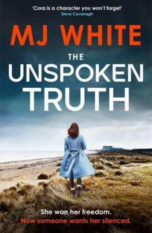 The Unspoken Truth de Mj White