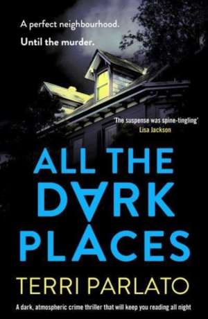 All The Dark Places de Terri Parlato