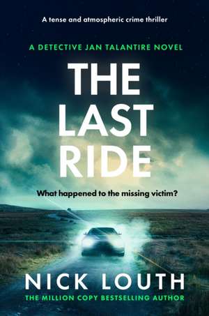 The Last Ride de Nick Louth