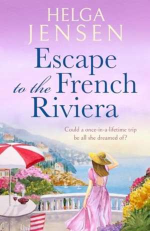 Escape to the French Riviera de Helga Jensen