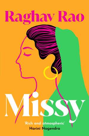 Missy: Meet the dazzling, unforgettable Missy – guaranteed to capture your heart de Raghav Rao