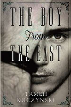 The Boy From The East de Tameh Kuczynski